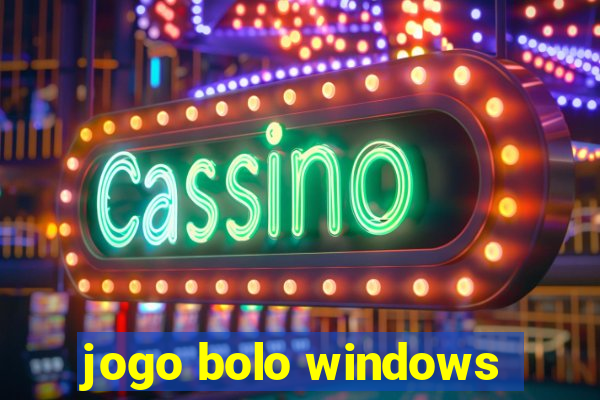 jogo bolo windows